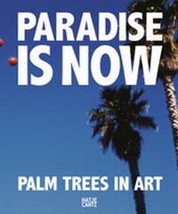 Enlarge image Cover: Paradise is Now - Hatje Cantz Verlag