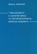 Cover: Time-Journeys - A Counter-image to Anthroposophical Spiritual Research - Wynstones Press