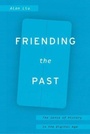Cover: Friending the Past - University of Chicago Press