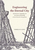 Cover: Engineering the Eternal City - University of Chicago Press