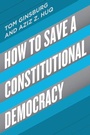 Cover: How to Save a Constitutional Democracy - University of Chicago Press