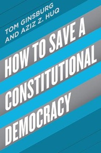 Enlarge image Cover: How to Save a Constitutional Democracy - University of Chicago Press