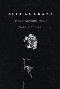 Enlarge image Cover: Abiding Grace - University of Chicago Press