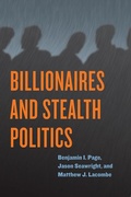 Cover: Billionaires and Stealth Politics - University of Chicago Press