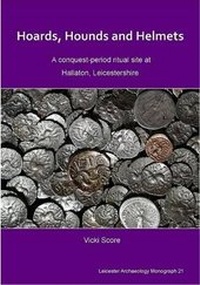 Enlarge image Cover: Hoards, Hounds and Helmets - University of Leicester School of Archaeology and Ancient History