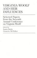 Cover: Virginia Woolf and Her Influences - Pace University Press