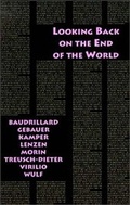 Cover: Looking Back on the End of the World - Semiotext (E)