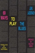 Cover: 69 Ways to Play the Blues - Semiotext (E)