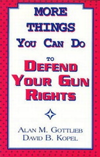 Enlarge image Cover: More Things You Can Do to Defend Your Gun Rights - Merril Press