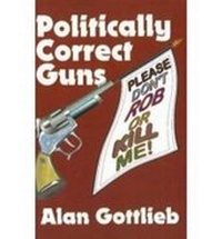 Enlarge image Cover: Politically Correct Guns - Merril Press