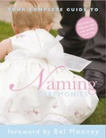Cover: Your Complete Guide to Naming Ceremonies - GA Publishing