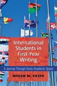 Abbildung von: International Students in First-Year Writing - The University of Michigan Press