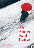 Cover: All About Saul Leiter - Thames & Hudson Ltd