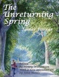 Cover: The Unreturning Spring - Friends of Honeywood Museum