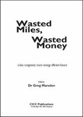 Cover: Wasted Miles, Wasted Money - CICC Publications