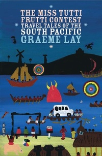Abbildung von: Miss Tutti Frutti Contest: Travel Tales Of The South Pacific, The - Awa Press