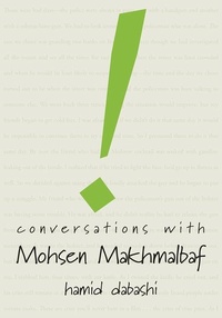 Abbildung von: Conversations with Mohsen Makhmalbaf - Seagull Books London Ltd