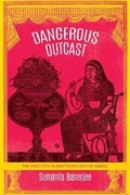 Cover: Dangerous Outcast - Seagull Books London Ltd