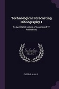 Cover: Technological Forecasting Bibliography 1 - Palala Press