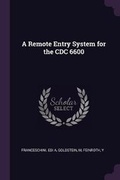 Cover: A Remote Entry System for the CDC 6600 - Palala Press
