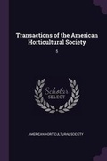 Cover: Transactions of the American Horticultural Society - Palala Press
