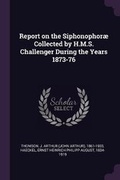 Cover: Report on the Siphonophorae Collected by H.M.S. Challenger During the Years 1873-76 - Palala Press
