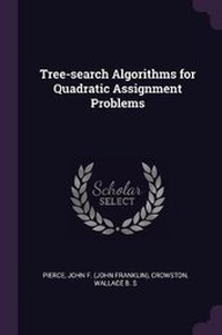 Enlarge image Cover: Tree-search Algorithms for Quadratic Assignment Problems - Palala Press