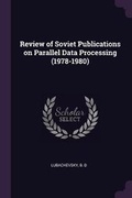 Cover: Review of Soviet Publications on Parallel Data Processing (1978-1980) - Palala Press