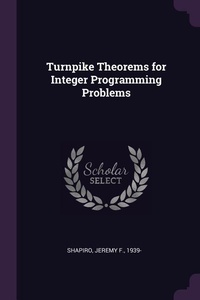 Enlarge image Cover: Turnpike Theorems for Integer Programming Problems - Palala Press