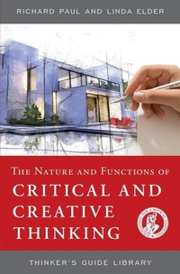 Enlarge image Cover: The Nature and Functions of Critical & Creative Thinking - Foundation for Critical Thinking