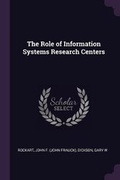 Cover: The Role of Information Systems Research Centers - Palala Press