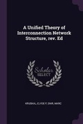 Cover: A Unified Theory of Interconnection Network Structure, rev. Ed - Palala Press