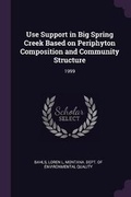 Cover: Use Support in Big Spring Creek Based on Periphyton Composition and Community Structure - Palala Press