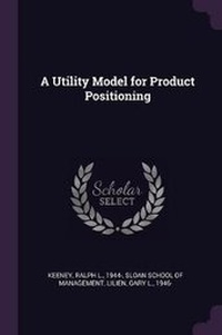 Enlarge image Cover: A Utility Model for Product Positioning - Palala Press