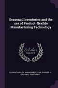 Cover: Seasonal Inventories and the use of Product-flexible Manufacturing Technology - Palala Press