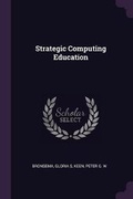 Cover: Strategic Computing Education - Palala Press