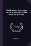 Cover: Simultaneous, Successive and Alternating Direction Iteration Schemes - Palala Press