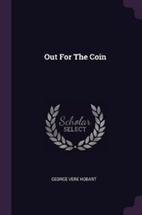 Enlarge image Cover: Out For The Coin - Palala Press