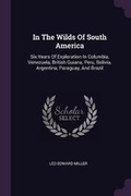 Cover: In The Wilds Of South America - Palala Press