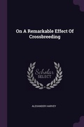 Cover: On A Remarkable Effect Of Crossbreeding - Palala Press