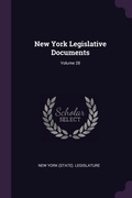Cover: New York Legislative Documents; Volume 28 - Palala Press