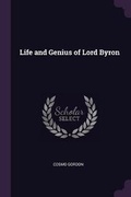 Cover: Life and Genius of Lord Byron - Palala Press