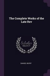 Enlarge image Cover: The Complete Works of the Late Rev - Palala Press