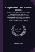 Cover: A Digest of the Laws of South-Carolina - Palala Press