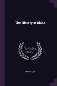 Enlarge image Cover: The History of Idaho - Palala Press