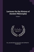Cover: Lectures On the History of Ancient Philosophy; Volume 1 - Palala Press