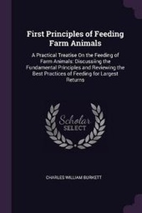 Abbildung von: First Principles of Feeding Farm Animals - Palala Press