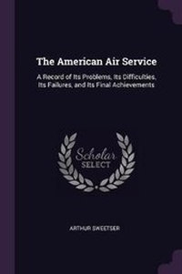 Enlarge image Cover: The American Air Service - Palala Press