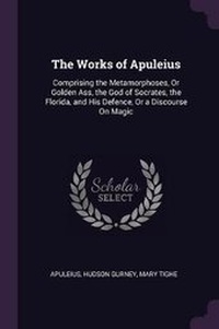 Enlarge image Cover: The Works of Apuleius - Palala Press