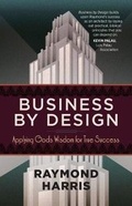 Cover: Business by Design: Applying God's Wisdom for True Success - BroadStreet Publishing